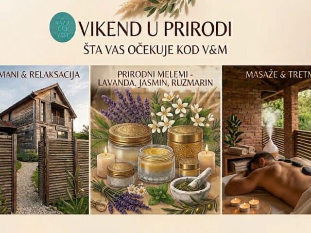 Vikend u prirodi: šta vas očekuje kod V&M
